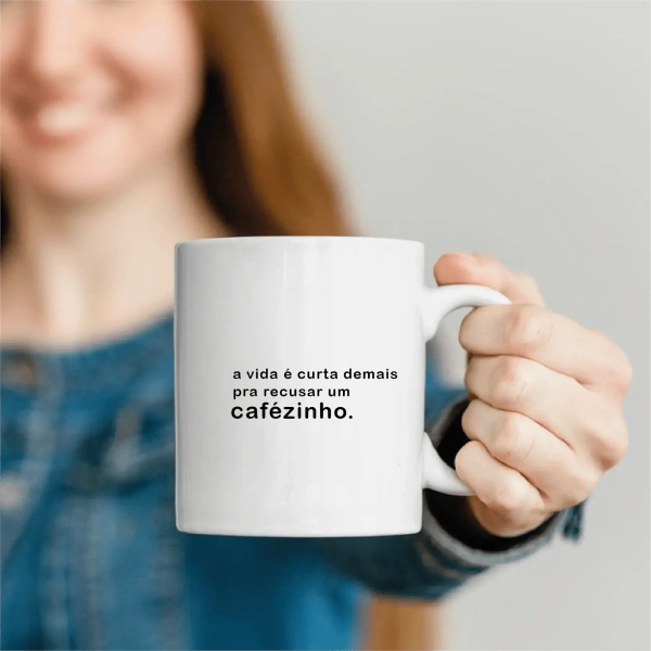 Caneca A vida é curta demais pra recusar um Cafézinho - Image 2
