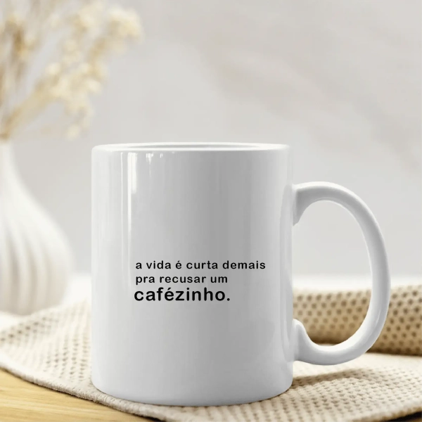Caneca A vida é curta demais pra recusar um Cafézinho - Image 3